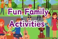 Fun Family Activities That Bring Everyone Closer